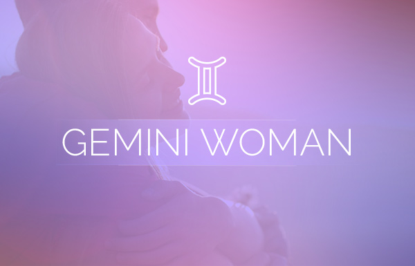 Gemini how woman love a to 7 Signs