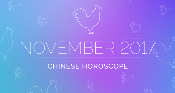 Your November 2017 Chinese Horoscope California Psychics