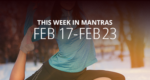 Mantras for Meditation: February 17 - 23