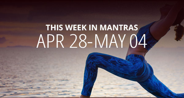 Mantras for Meditation: April 28 - May 4