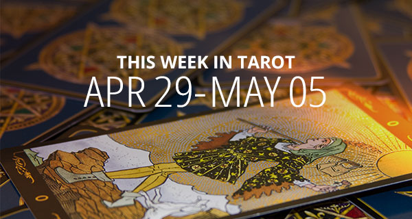 Your Weekly Tarot Reading: April 29 - May 5