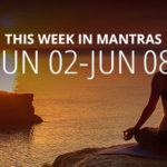 Mantras for Meditation: June 2 - 8