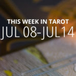 Your Weekly Tarot Reading: July 8 - 14