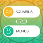 Aquarius and Taurus Zodiac Compatibility | California Psychics