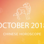 Your October 2018 Chinese Horoscope