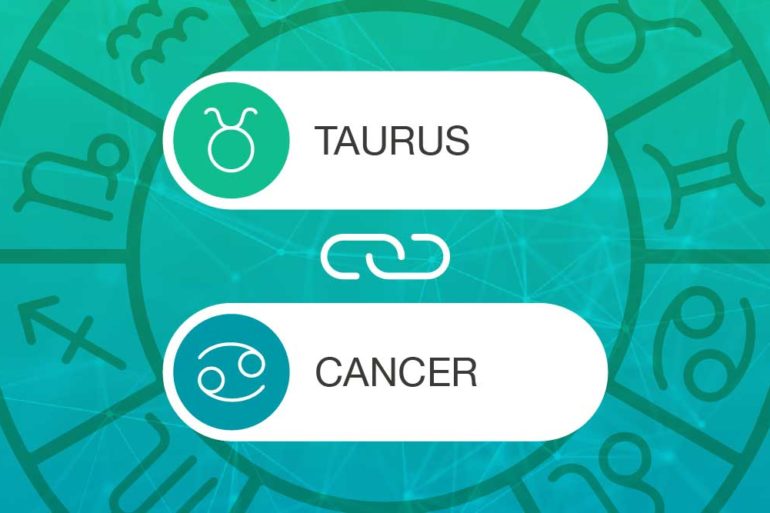 Taurus and Cancer Zodiac Compatibility | California Psychics