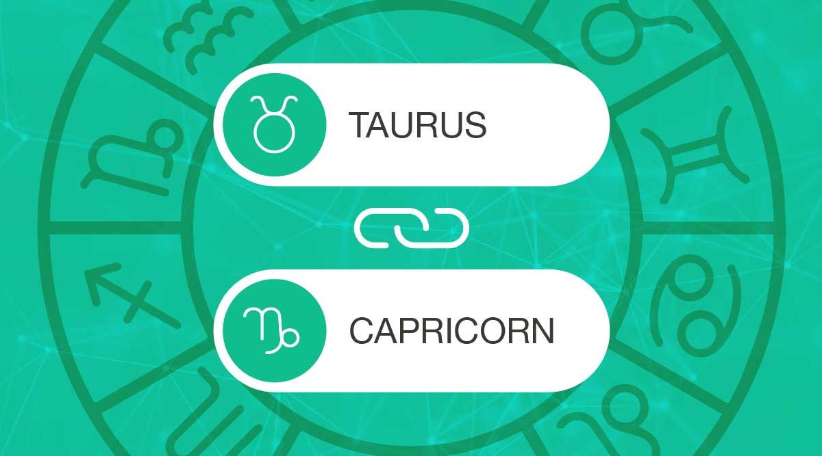 Taurus and Capricorn Zodiac Compatibility | California Psychics