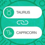 Taurus and Capricorn Zodiac Compatibility | California Psychics