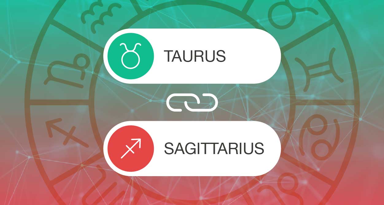 are Taurus and Sagittarius