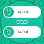 Taurus and Taurus Zodiac Compatibility | California Psychics