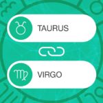 Taurus and Virgo Zodiac Compatibility | California Psychics