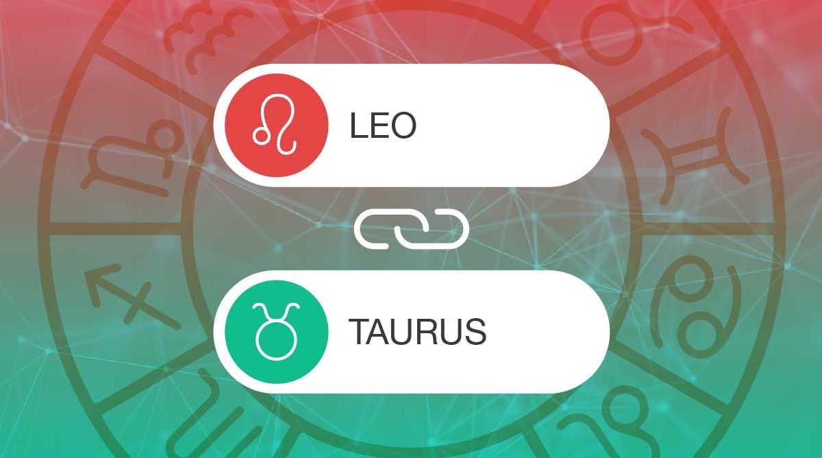Leo and Taurus Zodiac Compatibility | California Psychics