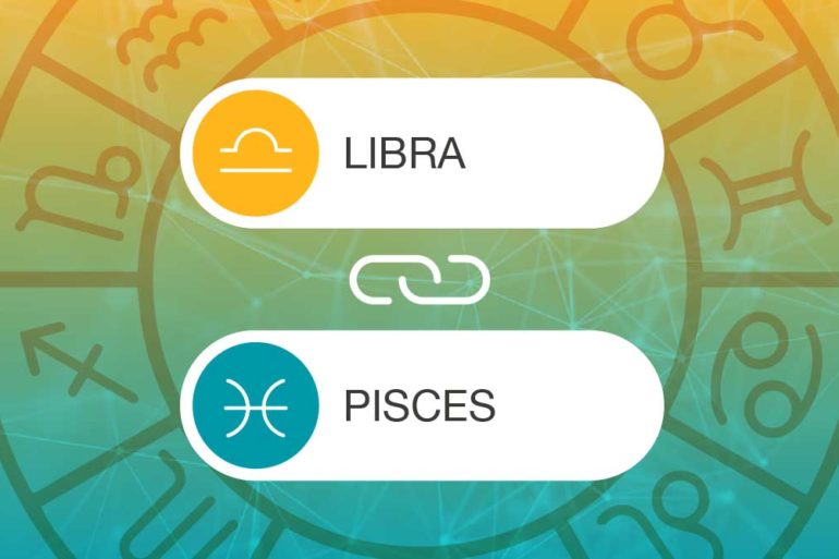 Libra and Pisces Zodiac Compatibility | California Psychics