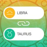 Libra and Taurus Zodiac Compatibility | California Psychics