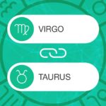 Virgo and Taurus Zodiac Compatibility | California Psychics
