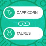 Capricorn and Taurus Zodiac Compatibility | California Psychics