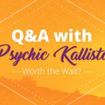 Psychic Q&A: Worth the Wait | California Psychics