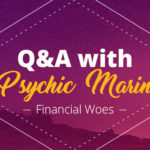 Psychic Q&A: Financial Woes | California Psychics