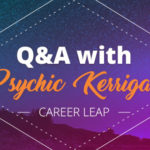 Psychic Q&A: Career Leap | California Psychics