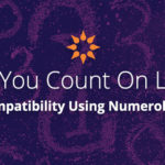 Love Compatibility Using Numerology | California Psychics