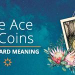 Ace of Coins Tarot Card Meaning | California Psychics