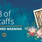 Eight of Staffs Tarot Card Meaning | California Psychics