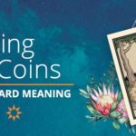 King of Coins Tarot Card Meaning | California Psychics