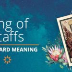 King of Staffs Tarot Card Meaning | California Psychics