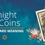 Knight of Coins Tarot Card Meaning | California Psychics