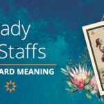 Lady of Staffs Tarot Card Meaning | California Psychics
