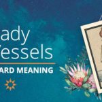 Lady of Vessels Tarot Card Meaning | California Psychics