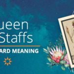 Queen of Staffs Tarot Card Meaning | California Psychics
