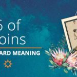 Six of Coins Tarot Card Meaning | California Psychics