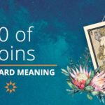 Ten of Coins Tarot Card Meaning | California Psychics