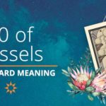 Ten of Vessels Tarot Card Meaning | California Psychics