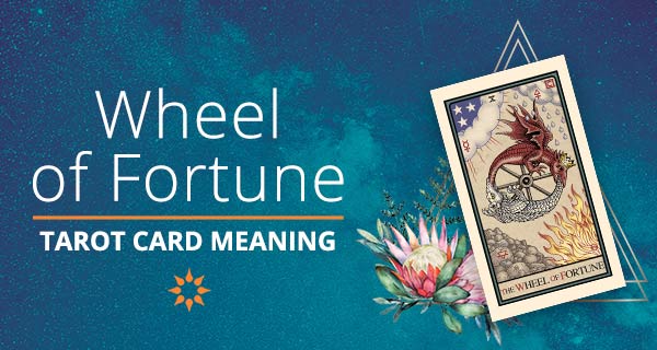 The Wheel of Fortune Tarot Card Meaning | California Psychics